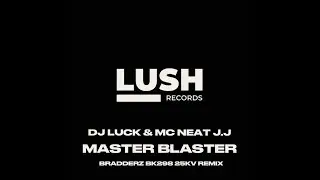 DJ Luck & Mc Neat ft. JJ - Master Blaster (Bradderz, BK298, 25KV Remix)