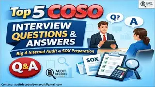 Топ-5 вопросов и ответов для собеседования по COSO | Внутренний аудит и подготовка к SOX в компан...
