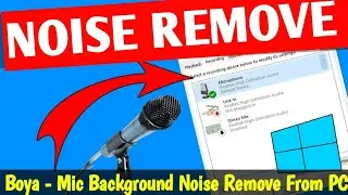 Background Noise Remove From PC ।। Boya - Mic ।। কম্পিউটারের ব্যাকগ্রাউন্ড নয়েজ কিভাবে রিমুভ করবেন