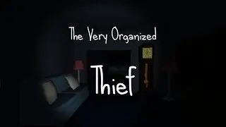 Very Organized Thief (No Commenatry)