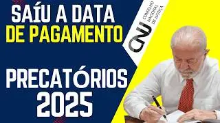 SA&Iacute;U A DATA DE PAGAMENTO E LISTA DOS PRECAT&Oacute;RIOS DE 2025 LIBERADO PELO CONSELHO NACIONAL DE JUSTI&Ccedil;A