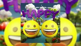 HAPPY - VICTOR RIVERA X DANIEL VAZQUEZ