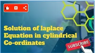 Solution of laplace equation in cylindrical coordinate||Electrostatic||
