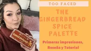 GINGERBREAD SPICE PALETTE | Reseña/ Primeras impresiones / Tutorial