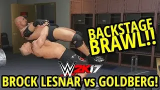 WWE 2K17 - BROCK LESNAR vs GOLDBERG!! BACKSTAGE BRAWL!! (FULL MATCH GAMEPLAY)