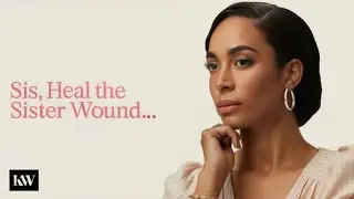 From Sister Wound To Sacred Sisterhood | Healing Path