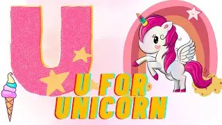 U for Unicorn 🦄 | Alphabet U | Teach U | Learn Letter U with Benny the Bear 🐻 | Little Learners TV