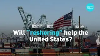 How realistic is Trump&rsquo;s &ldquo;reshoring&rdquo; manufacturing plan?