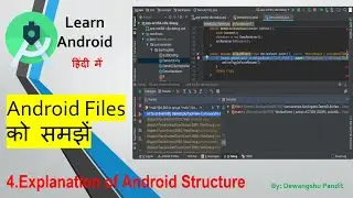 5. Explore Android Project Structure and Files