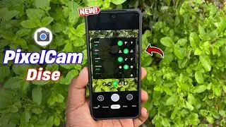 Install PixelCam Dise 3.1 - Better than Google Camera? *Photo Samples*🔥