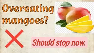 Do you know the side effects of overeating mangoes? Let's have a look.