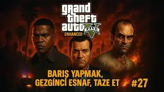 Grand Theft Auto V Enhanced - Barış Yapmak, Gezginci Esnaf, Taze Et #27