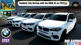 Экскурсия по городу в ETS2 &mdash; за рулём BMW X5! - [ETS 1.53] - [Геймплей на руле g29] 🏙️🔥