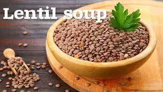 A Lentil soup recipe that&rsquo;s Easy Delicious and Healthy