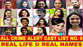 All Crime Alert Cast In Real Life With Real Names [Dangal TV] List No. 9 [Season No.9]