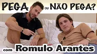 PEGA OU NÃO PEGA com l ROMULO ARANTES - PARTE 02