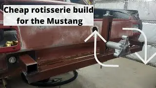 Cheap and basic Rotisserie build for a Mustang