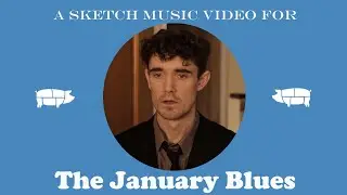 A Sketch Music Video for The January Blues by Foil, Arms and Hog