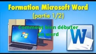 COMMENT BIEN D&Eacute;BUTER AVEC MICROSOFT WORD ? LES BASES ET LES CONSEILS