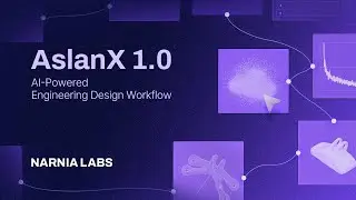 AI-Powered Engineering Design Workflow (Timelapse) &mdash; AslanX 1.0