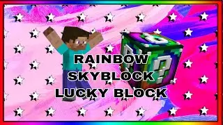 Playing MINECRAFT but is RAINBOW LUCKY BLOCKS!!