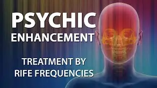 Psychic Enhancement - RIFE Frequencies Treatment - Energy & Quantum Medicine with Bioresonance