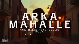 Arka Mahalle - Anatolian Psychedelic Rock Cover