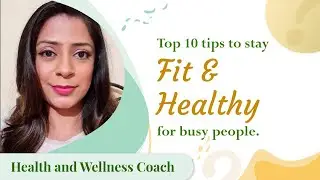 10 Health and Wellness Tips for Busy People | Anaahat Health and Wellness