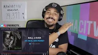 Da Real Gee Money - Ball 4 Ever (AUDIO) REACTION