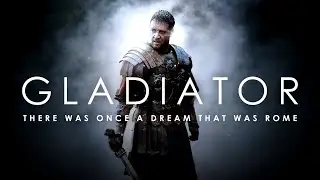 Gladiator | There was once a dream that was Rome