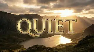 QUIET – Soaking Worship Instrumental for Peaceful Time With God