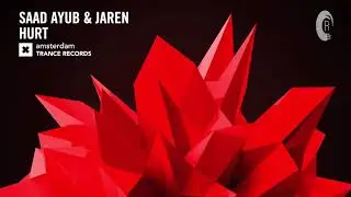 Saad Ayub & Jaren - Hurt (Extended Mix) Amsterdam Trance