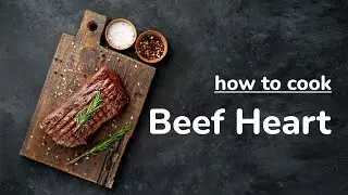 Delicious or disgusting? How to cook Beef Heart and unlock it benefits | carnivore diet