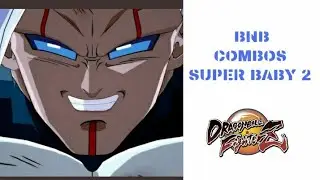 Dragon Ball Fighterz, Super Baby 2 Combo compilation , BNB and Corner combos