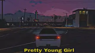Pretty Young Girl - Bad Boys Blue | GTA 5