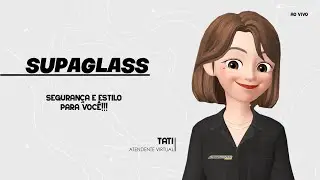Supaglass - Seguran&ccedil;a Para Voc&ecirc; e Sua Fam&iacute;lia