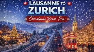 🇨🇭🚗❄️🎄Christmas Tour🎄 Driving Lausanne to Zurich🎄 Swiss Holiday Road Trip