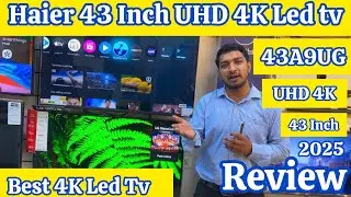 Haier 43 Inch 4K Tv Review | Haier 43A9UG 4K UHD led Tv Review 2025 | Best 43 Inch UHD 4K tv 2025