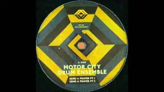 Motor City Drum Ensemble - Send A Prayer Pt.2