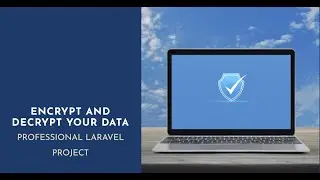 Laravel Encrypt and Decrypt Your Data