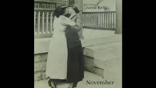 JARED KELLY - NOVEMBER EP