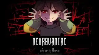 UNDERTALE - NEUROVANIAC [Chara Megalovania] (EDM Remix)
