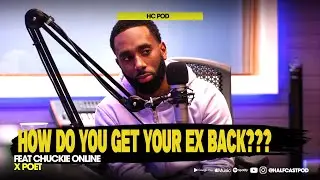 'How Do You Get Your Ex Back??' || HC Pod