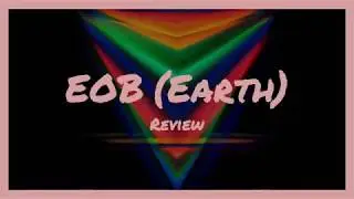 Album Review (EOB- Earth)