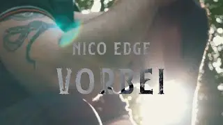 Nico Edge - Vorbei (Official 4k Video)