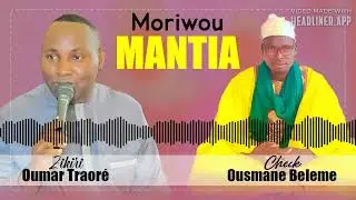 Zikiri Oumar Traore - Moriwou Mantia(Cheick Ousmane Baleme)