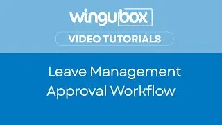 Wingubox Leave Approval Workflow