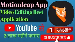 Motionleap app se Editing kare l video Editing kare motionleap
