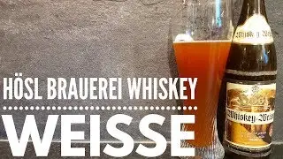 H&ouml;sl Whisky Weisse By Wei&szlig;bier von H&ouml;sl & Co Brauhaus GmbH | German Craft Beer Review