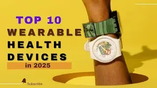 Top 10 Wearable Health Devices of 2025 | Pharma Portal